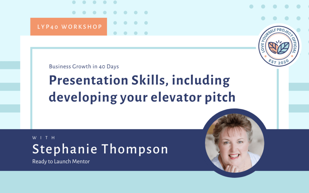 Presentation Skills, including developing your elevator pitch with Stephanie Thompson